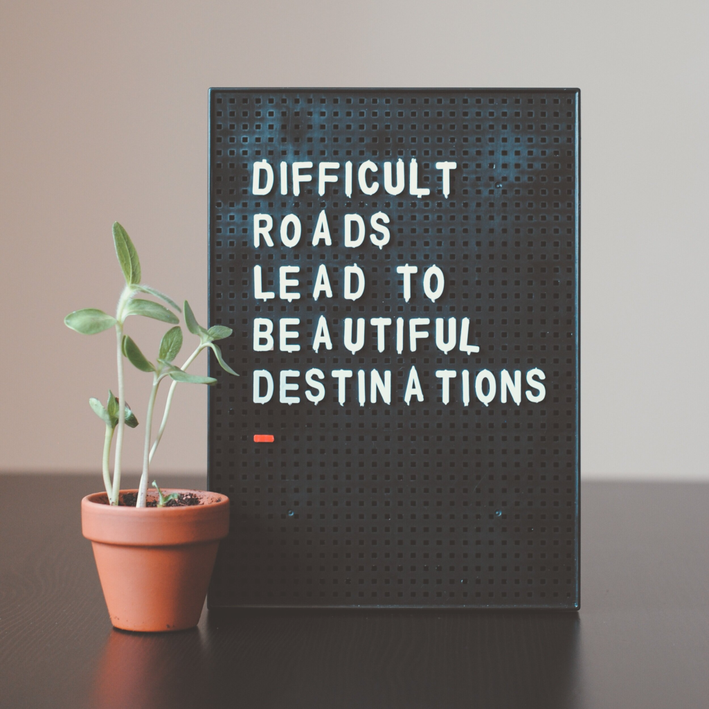 difficult roads lead to beautiful destinations wall design